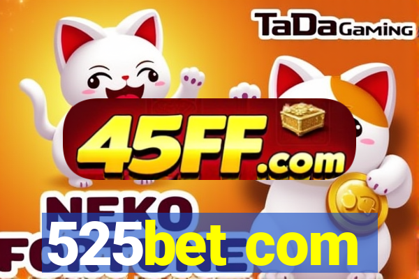 525bet com